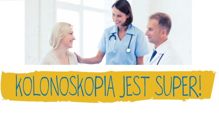 KOLONOSKOPIA JEST SUPER