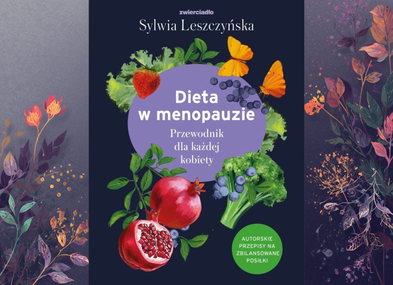 Dieta w menopauzie. Przewodnik dla każdej kobiety książka