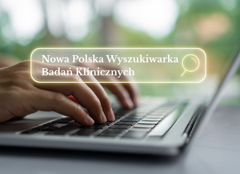 Nowa Polska Wyszukiwarka Badań Klinicznych